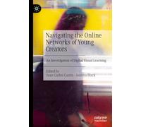 Navigating the Online Networks of Young Creators: An Investigation of Digital Visual Learning
