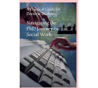 Navigating the PhD Journey in Social Work: A Practical Guide for Doctoral Students: 12