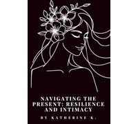 Navigating the Present : Resilience and Intimacy: The Lyrical Landscape of Queer Love, Community, and Intersectional Experiences