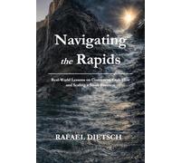 Navigating the Rapids: Real-World Lessons on Customers, Cash Flow and Scaling a Small Business