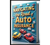 Navigating the Road of Auto Insurance: Behind the Wheel Understanding Vehicle Insurance. Smart Driver's Guide to Insurance Protection. Road to Better Auto Insurance Coverage. Protect The Drive Record