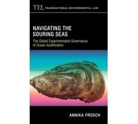 Navigating the Souring Seas: The Global Experimentalist Governance of Ocean Acidification