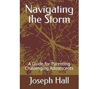 Navigating the Storm: A Guide for Parenting Challenging Adolescents
