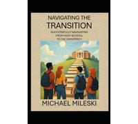 Navigating the Transition: Successfully Navigating from High School to the University
