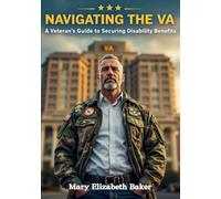 Navigating the VA: A Veteran's Guide to Securing Disability Benefits