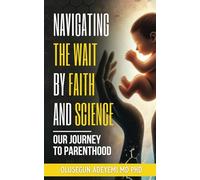 Navigating the Wait by Faith and Science: Our Journey to Parenthood