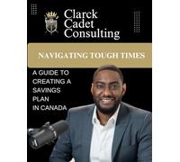 Navigating Tough Times: A Guide to Creating a Savings Plan in Canada