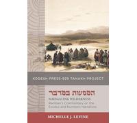 Navigating Wilderness: Ramban’s Commentary on the Exodus and Numbers Narratives