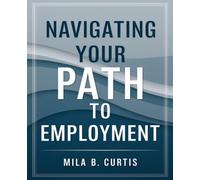 Navigating Your Path to Employment: Find Your Ideal Career with This Comprehensive Guide