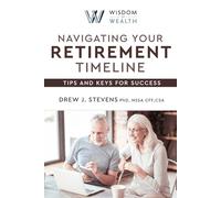 Navigating Your Retirement Timeline: Your Roadmap for a Successful Retirement