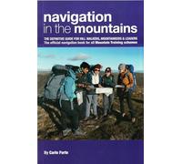 Navigation in the Mountains: The Definitive Guide for Hill Walkers,