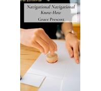 Navigational Navigational Know-How: An Insider's Look At Certification Processes And Licensing Regulations