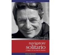 Navigatore solitario. Lo skipper che non ama la solitudine