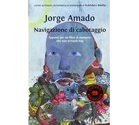 Navigazione di cabotaggio. Appunti per un libro di memorie che non scriverò mai