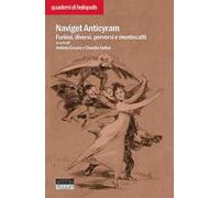 Naviget Antyciram. Furiosi, diversi, perversi e mentecatti