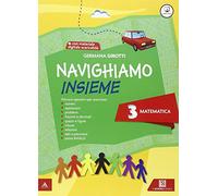 Navighiamo insieme matematica. Per la Scuola elementare. Con e-book. Con espansione online (Vol. 3)