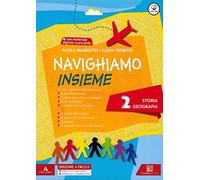 Navighiamo insieme storia e geografia. Per la Scuola elementare (Vol. 2)