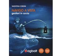 Navigo a vista. Genitori in corsia