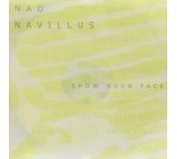 Navillus, Nad - Show Your Face