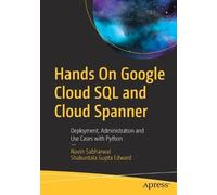 Navin Sabharwal Shakuntala Gupt Hands On Google Cloud SQL and Cloud (Tascabile)