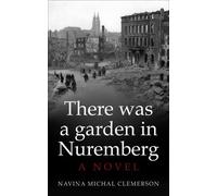 Navina Michal Clemerson There was a garden in Nuremberg (Copertina rigida)