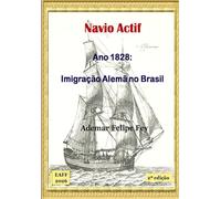 Navio Actif - Ano 1828: Imigração Alemã no Brasil