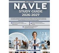 NAVLE STUDY GUIDE 2026-2027: An Erudite Compendium for the Attainment of Mastery in the North American Veterinary Licensing Examination, Embellished ... Questions for the Most Exacting Candidate
