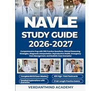 NAVLE STUDY GUIDE 2026-2027: Comprehensive Prep with 900 Practice Questions, Clinical Reasoning Strategies, Diagnostic Interpretation, Reproductive ... Care Management, and Realistic Case Scenarios
