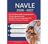 NAVLE STUDY GUIDE 2026 - 2027: Pass The Navle With Comprehensive Practice Questions And Detailed Answer Explanations For Veterinary Licensure Success