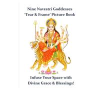 Navratri Goddesses - Tear and Frame Picture Book: Infuse Your Space with Divine Grace & Blessings!