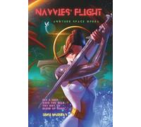Navvies' Flight: Another Space Opera: Tales From a Stinking, Star-Crossed Milky Way