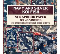 Navy And Silver Koi Fish Scrapbook Paper: Elegant Koi Fish Design for Scrapbooking, Journaling, and Craft Projects