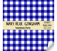 Navy Blue Gingham Scrapbook Paper: Decorative Craft Paper with 20 Double-Sided Sheets for Origami, Collage, Decoupage, Card Making, and More | 8.5 x 8.5
