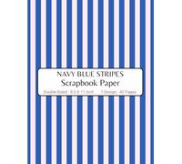 Navy Blue Stripes Scrapbook Paper: Decorative Craft Paper, ideal for Scrapbooking, Mixed-Media, Collage, Junk Journals, Card Making, Decoupage, Origami, Wrapping