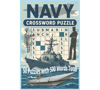 Navy Crossword Puzzle Book: A Fun and Educational Collection of Nautical Crosswords for Sailors, Veterans, and Ocean Lovers...