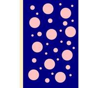 Navy Pink and Yellow Polka Dot: Cute Journal Notebook Fun Gift Idea - For Friends and Family -Coworkers -Book Club Members -Anyone Who Loves Navy, Pink and Yellow