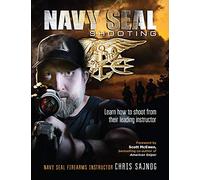 Navy SEAL Shooting: Learn how to shoot from their leading instructor