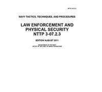 Navy Tactics, Techniques, and Procedures NTTP 3-07.2.3 Law Enforcement and Physical Security August 2001