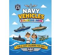 Navy Vehicles Coloring Book: Clean, Bold, Fun and Easy Coloring for Kids Ages 4-8