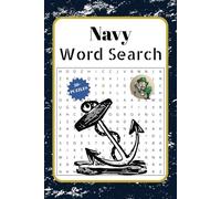 Navy Word Search: 50+ Puzzles Inspired by Naval History, Ships, Ranks & Life at Sea | 6x9 Inches | 110 Pages