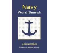 Navy Word Search: 96 Fun Word Search Puzzles with over 1400 words about Navy, Ships & Military terms for Adults, Seniors, Veterans and Teens