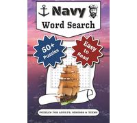 Navy Word Search Puzzle Book: Word Search with Easy-to-Read Print about Naval Ships, Sailors, Submarines, Veterans and Military Traditions | 50+ Fun ... Perfect for Travel, Holidays and Leisure Time
