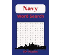 Navy Word Search Puzzle Book: Word Searches with Easy to read Print about Navy, Military, Naval Training, and more | 6x9 inches, 110 pages | 50+ Puzzles... Gift for Vacations, Holidays, and Free Time