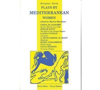 Nawal El Saadawi Ariane Mnouchkine Miriam Kainy Daci Plays by Medite (Tascabile)