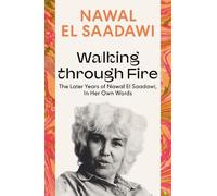 Nawal El Saadawi Walking through Fire (Tascabile)