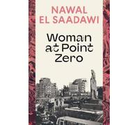 Woman at Point Zero by El Saadawi, Nawal