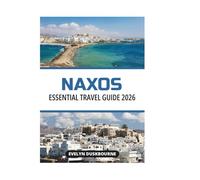 NAXOS ESSENTIAL TRAVEL GUIDE 2026