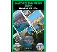 NAXOS ISLAND SPRING BREAK TRAVEL GUIDE 2026
