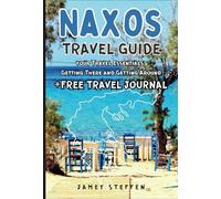 NAXOS TRAVEL GUIDE: Naxos Travel Essentials: Getting There and Getting Around