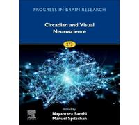 Nayantara Santhi Circadian and Visual Neuroscience (Copertina rigida)